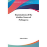 Examinations of the Golden Verses of Pythagoras