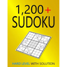 1200+ Sudoku Hard Level: Puzzles With Solutions for Adults