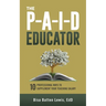 The PAID Educator: 10 Professional Ways to Supplement Your Teaching Salary