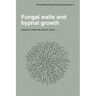 Fungal Walls and Hyphal Growth: Symposium of the British Mycological Society Held at Queen Elizabeth College London, April 1978