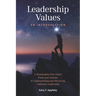 Leadership Values: An Introspection: A Philadelphia Fire Chief's Forty-Year Journey to Understanding and Practicing Authentic Leadership