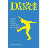The Magic Dance: Do You Lead, Follow, or Get Out of the Way?