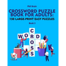 Crossword Puzzle Book for Adults: 150 Large-Print Easy Puzzles (book 3)