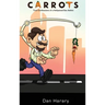 Carrots - True Confessions of a Hollywood Sex Addict (hardback)