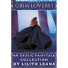 Grim Lovers 1: An Erotic Fairytale Collection