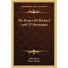 The Essays Of Michael Lord Of Montaigne