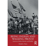 Being Indian and Walking Proud: American Indian Identity and Reality