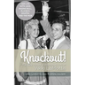 Knockout! The Sexy, Violent and Extraordinary Life of Vikki LaMotta