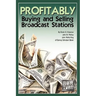 Profitably Buying and Selling Broadcast Stations