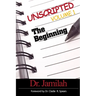 Unscripted Volume 1: The Beginning