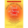 Tired of Being Tired: Do You Have Adrenal Burnout? Rescue, Repair, Rejuvenate