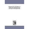 Planning the New York Region: An Outline of the Organization, Scope and Progress of the Regional Plan,
