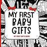 My First Baby Gifts: Amazing childrens books ages 0-3 For baby toys of Baby shower gifts High Contrast excellent baby book for baby essentials For bab