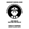 Anarchist Survival Guide for Understanding Gestapo Interrogation Mind Games: Stay Free by Shutting the Fuck Up