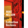 Mike Nelson: Extinction Beckons