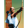 Classical Budo: The Martial Arts and Ways of Japan