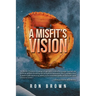 A Misfit's Vision