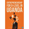 Entrepreneurship for o-level in Uganda