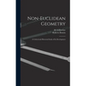 Non-Euclidean Geometry; a Critical and Historical Study of its Development