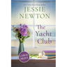 The Yacht Club: A Sweet Romantic Women's Friendship Fiction Novel
