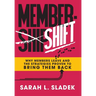 MemberShift: Why Members Leave Associations and the Strategies Proven to Bring Them Back