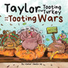 Taylor the Tooting Turkey and the Tooting Wars: A Story About Turkeys Who Toot (Fart)