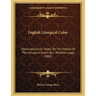 English Liturgical Color: Observations On Notes On The History Of The Liturgical Colors By J. Wickham Legg (1882)