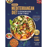 Mediterranean Diet Cookbook For Two 2024: The Complete Beginner's Guide to Perfect Wellness With Over 50+ Simple and Delicious Recipes for Healthy Eat