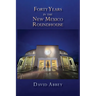 Forty Years in the New Mexico Roundhouse