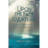 Upon the Face of the Waters: Sensing the Spirit's Presence in Troubling Times