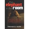 The Elephant in the Room: Exposing the Evil of Abuse by Those in Spiritual Authority
