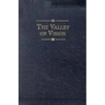 The Valley of Vision: A Collection of Puritan Prayers & Devotions