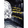 It Takes a Lot to Want to Live ''Under a Bridge''