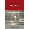 Devoted to the Truth: Allama Amini The Author of al-Ghadir