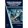 Mobile Broadband Communications: 5G and Beyond