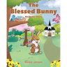 The Blessed Bunny: An Easter Story