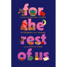 For the Rest of Us: 13 Festive Holiday Stories to Celebrate All Seasons