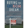 Buying the American Dream: A Strategic Playbook for Acquiring Small Businesses.