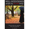Well-Intentioned people say DUMB things