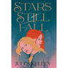 Stars Still Fall