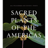 Sacred Plants of the Americas