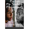 My Life, My Journey, My Survival