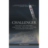 Challenger: Tragedy and Triumph - Unraveling the Space Shuttle Challenger Explosion