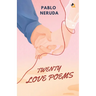 Twenty Love Poems and a Song of Despair