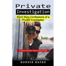 Private Investigation: Short Story Confessions of a Private Investigator (A Pocket-friendly Step by Step Guide)