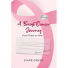 A Breast Cancer Journey: From There to Here