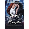Loving the Alpha's Daughter: The Vampire King's Feeder Book 2