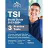 TSI Study Guide 2023-2024: 3 Practice Tests and TSIA Prep Book Covering Math, Reading, and Writing for the Texas Assessment [6th Edition]