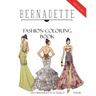 BERNADETTE Fashion Coloring Book Vol.18: A collection of the best designs of BERNADETTE in 2016