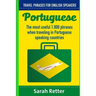 Portuguese: Travel Phrases for English Speakers: The most useful 1.000 phrases when traveling in Portuguese speaking countries.